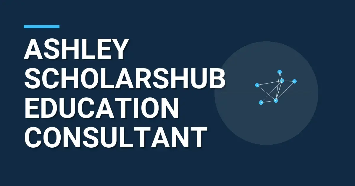 Ashley ScholarsHub Education Consultant