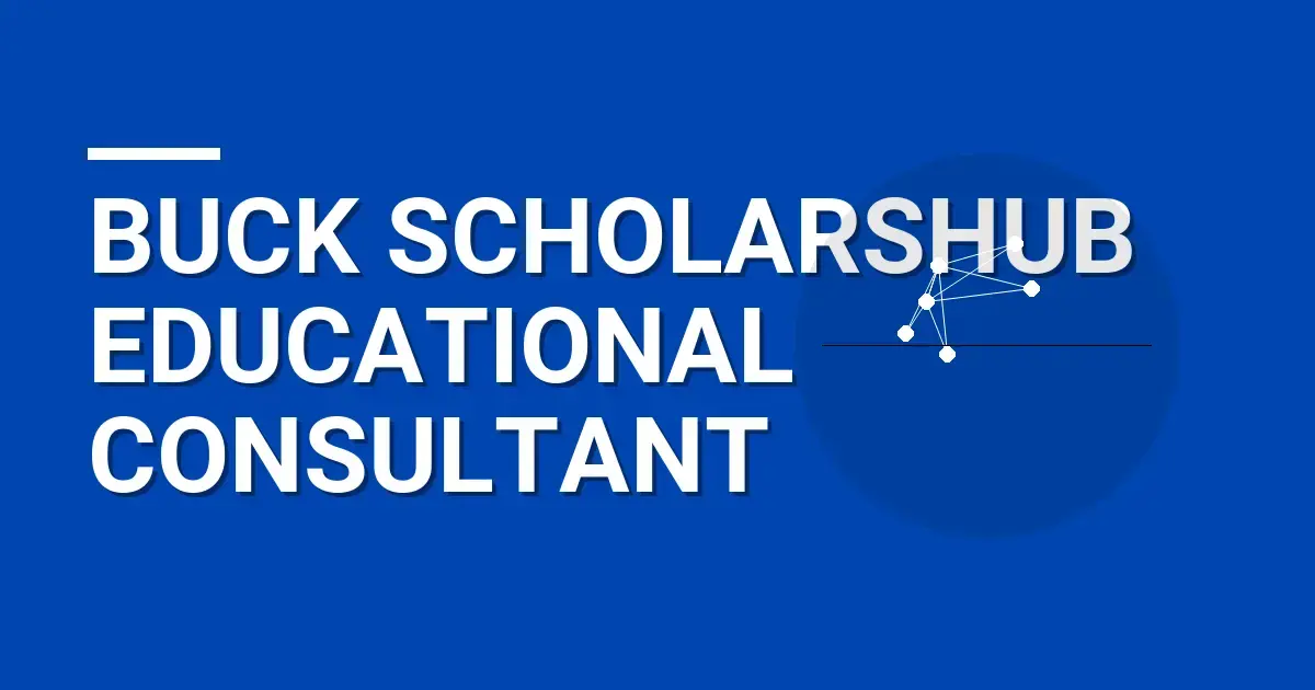Buck ScholarsHub Educational Consultant