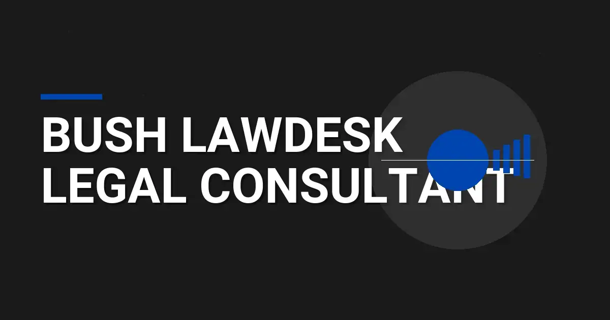 Bush LawDesk Legal Consultant