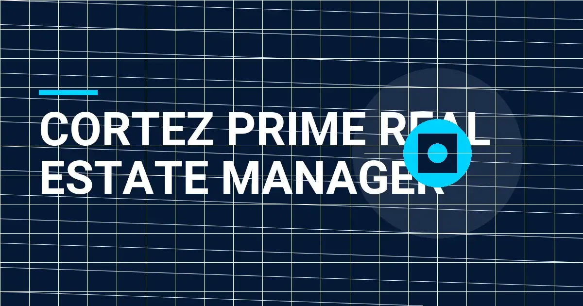 Cortez Prime Real Estate Manager