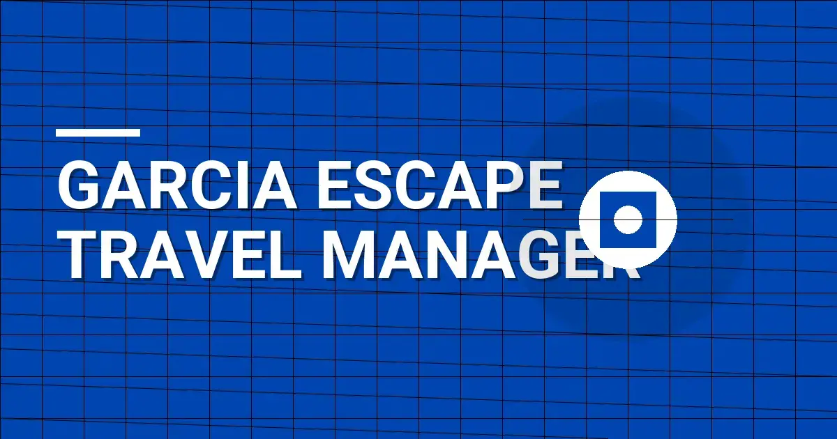 Garcia Escape Travel Manager