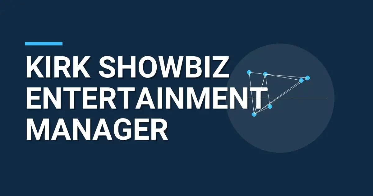 Kirk Showbiz Entertainment Manager