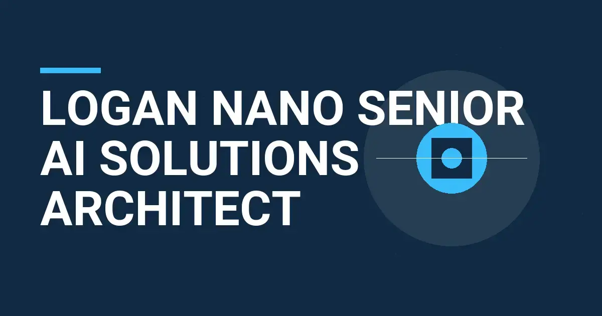Logan Nano Senior AI Solutions Architect