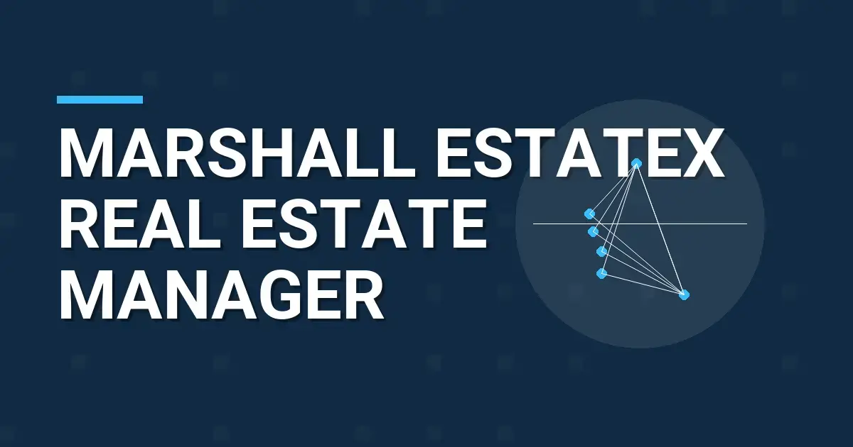 Marshall EstateX Real Estate Manager