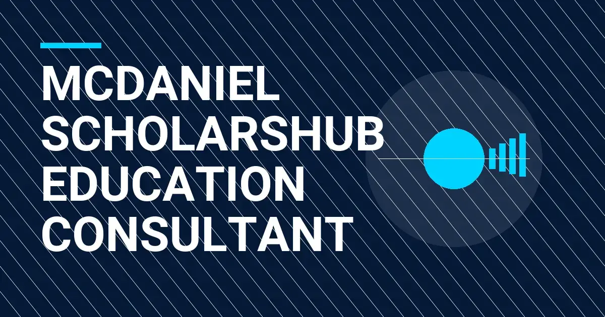 Mcdaniel ScholarsHub Education Consultant