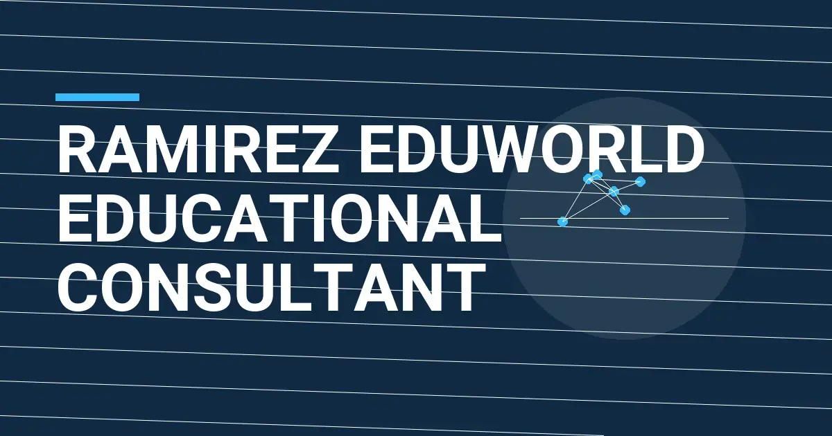 Ramirez EduWorld Educational Consultant
