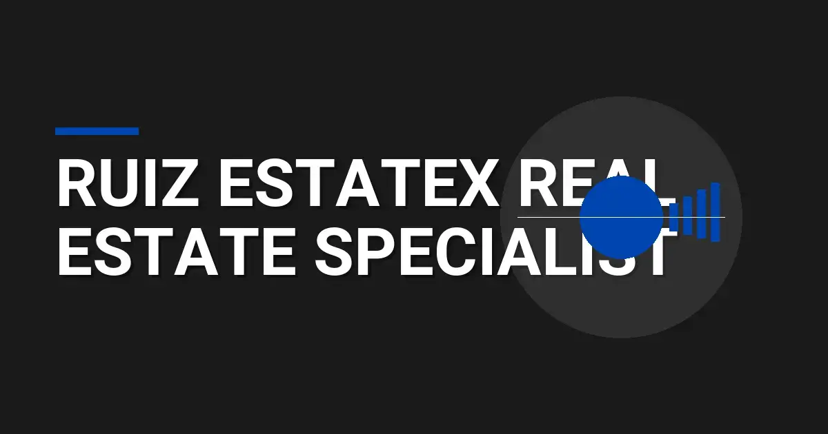Ruiz EstateX Real Estate Specialist