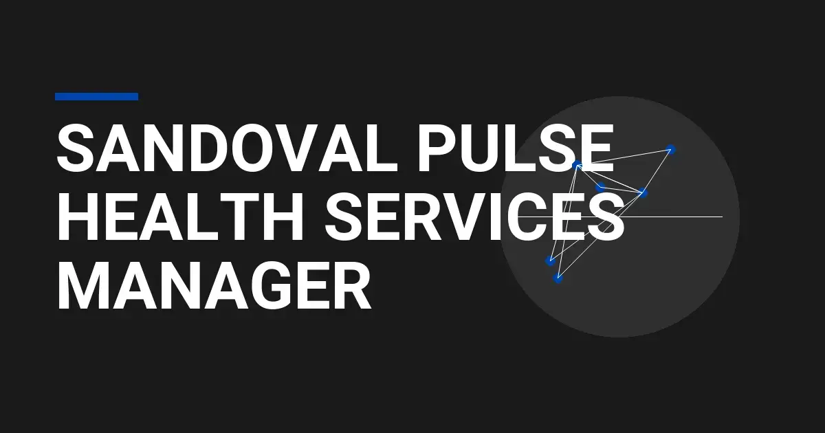 Sandoval Pulse Health Services Manager