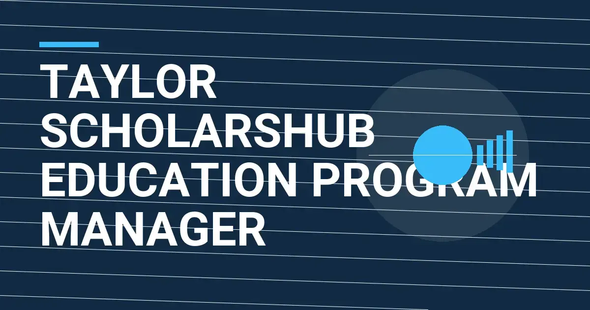 Taylor ScholarsHub Education Program Manager