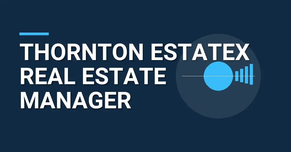 Thornton EstateX Real Estate Manager