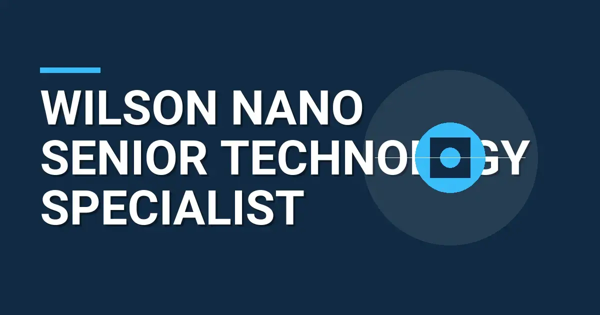 Wilson Nano Senior Technology Specialist